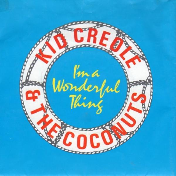 Kid Creole And The Coconuts - I'm A Wonderful Thing