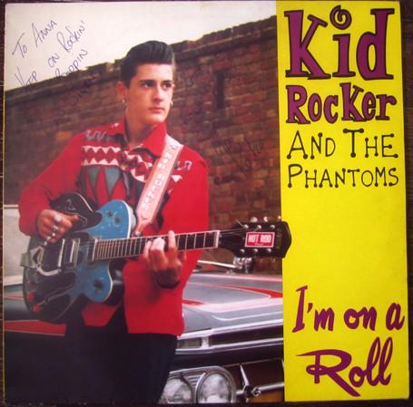 Kid Rocker And The Phantoms - I'm On A Roll