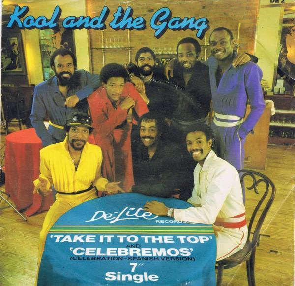 Kool & The Gang - Take It To The Top / Celebremos