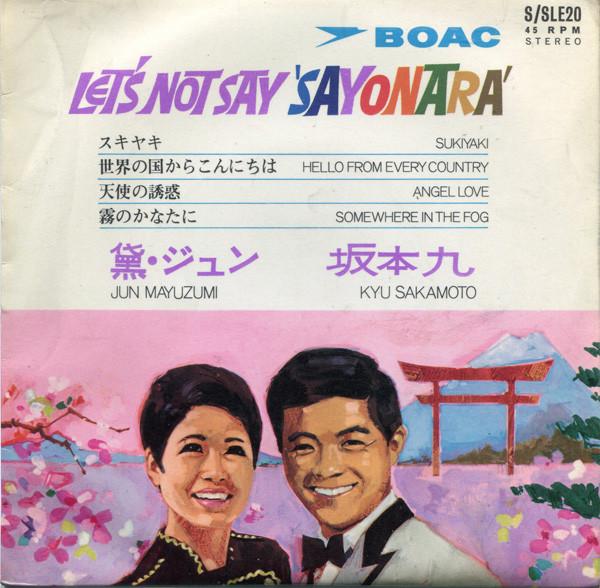Kyu Sakamoto, Jun Mayuzumi - Let's Not Say 'Sayonara'