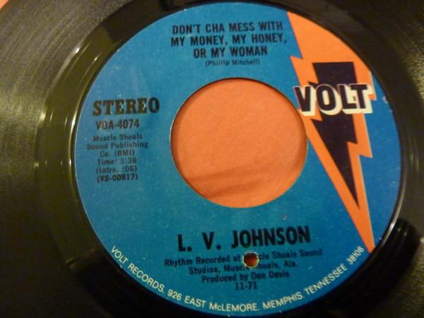 L. V. Johnson - Don't Cha Mess With My Money, My Honey, Or My Woman