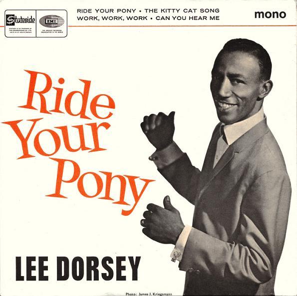 Lee Dorsey - Ride Your Pony
