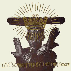 Lee Perry - (I Got The) Groove