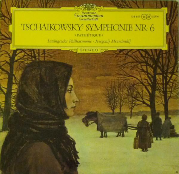 Leningrad Philharmonic Orchestra, Evgeny Mravinsky, Pyotr Ilyich Tchaikovsky - Symphonie Nr.6 »Pathétique«
