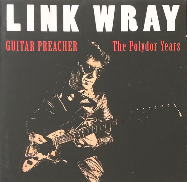 Link Wray - Guitar Preacher (The Polydor Years)