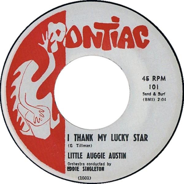 Little Auggie Austin - I Thank My Lucky Star / My Love For You