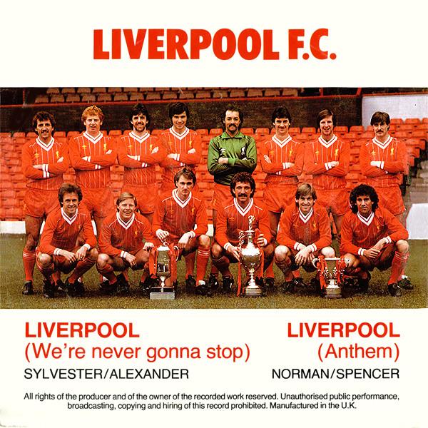 Liverpool F.C. - Liverpool (We're Never Gonna Stop) / Liverpool (Anthem)