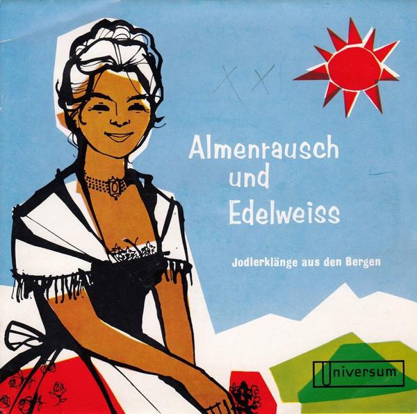 Lois Kerschbaumer, Midi Berchtold, Trio Wurmer, Biersack Duo, Die Rot-weißen Jodler - Almenrausch Und Edelweiß
