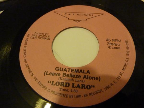 Lord Laro - Guatemala (Leave Belieze Alone) / Carolina