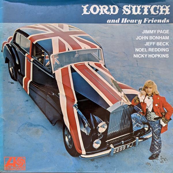 Lord Sutch And Heavy Friends - Lord Sutch And Heavy Friends