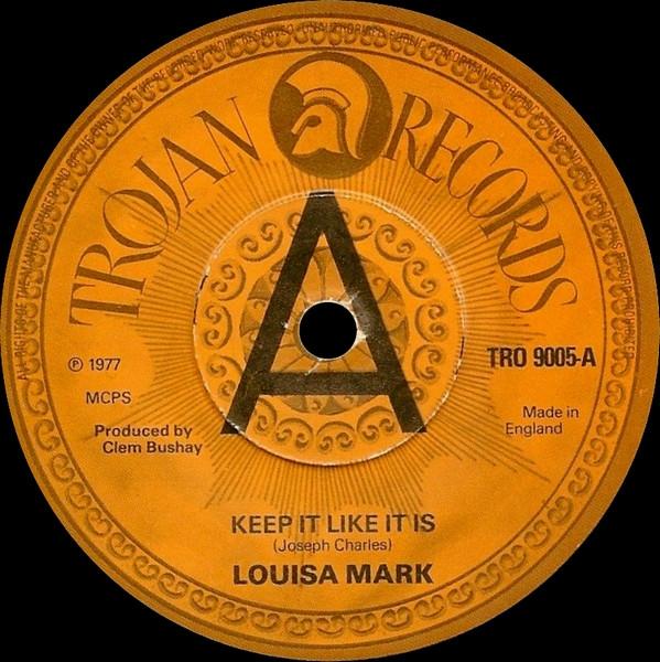 Louisa Mark, The Trojans (4) - Keep It Like It Is / Fatty Bum Bum Gone To Jail
