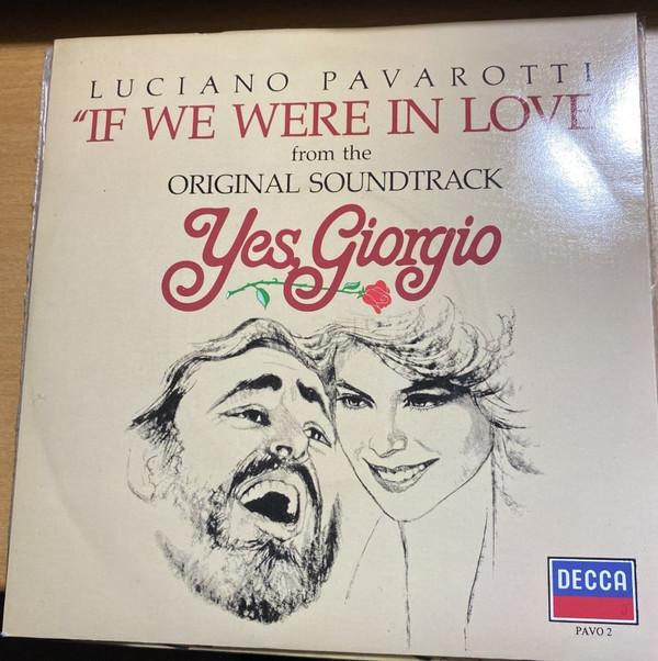 Luciano Pavarotti - If We Were In Love