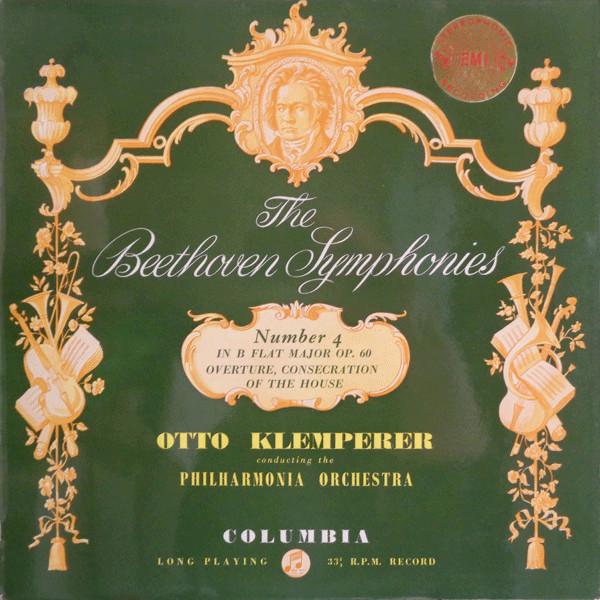 Ludwig van Beethoven, Philharmonia Orchestra, Otto Klemperer - Symphony Number 4 In B Flat Major Op. 60 / Overture, Consecration Of The House