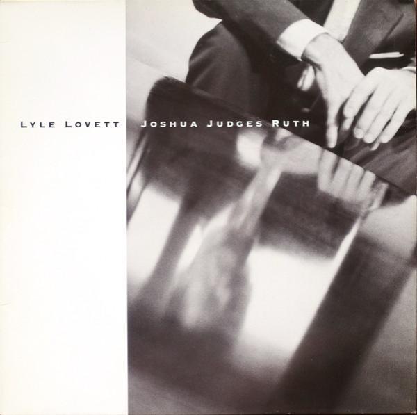Lyle Lovett - Joshua Judges Ruth