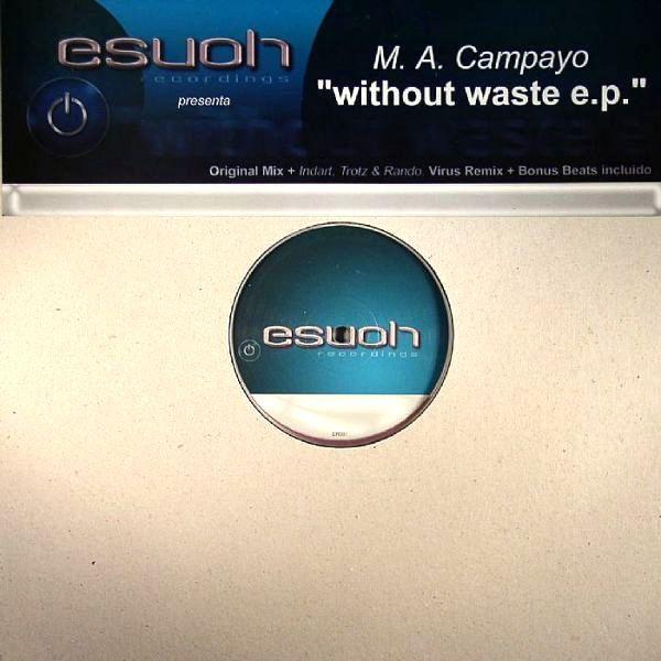 M.A. Campayo - Without Waste E.P.
