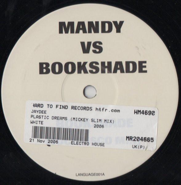 M.A.N.D.Y. vs. Booka Shade, Jaydee - Body Language / Plastic Dreams