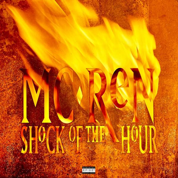 MC Ren - Shock Of The Hour