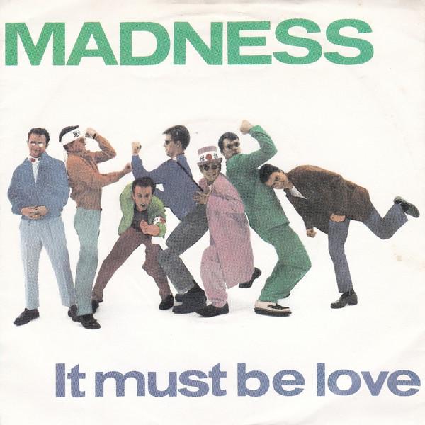 Madness - It Must Be Love