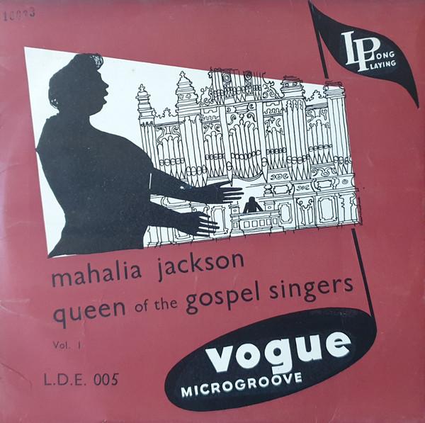 Mahalia Jackson - Queen Of The Gospel Singers Vol. 1