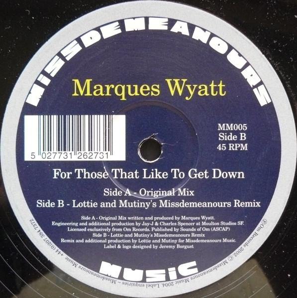 Marques Wyatt - For Those That Like To Get Down