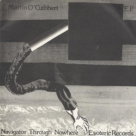 Martin O'Cuthbert - Navigator Through Nowhere E.P.