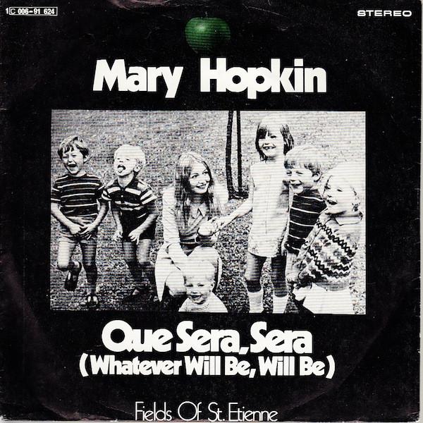 Mary Hopkin - Que Sera, Sera (Whatever Will Be, Will Be) / Fields Of St. Etienne