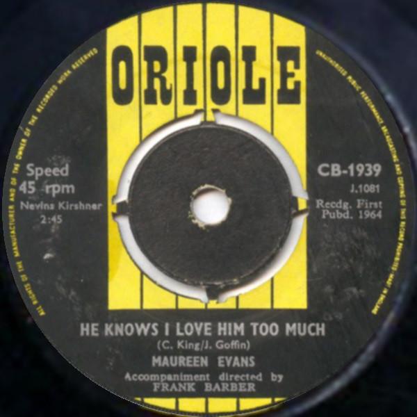 Maureen Evans - He Knows I Love Him Too Much / Don't Believe Him