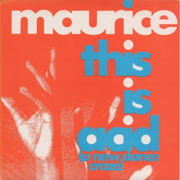 Maurice Joshua - This Is Acid (A New Dance Craze)