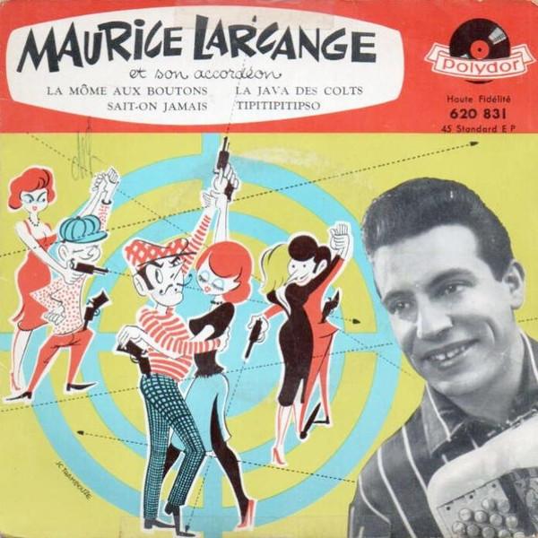 Maurice Larcange - La Môme Aux Boutons
