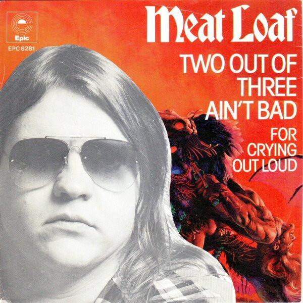 Meat Loaf - Two Out Of Three Ain't Bad