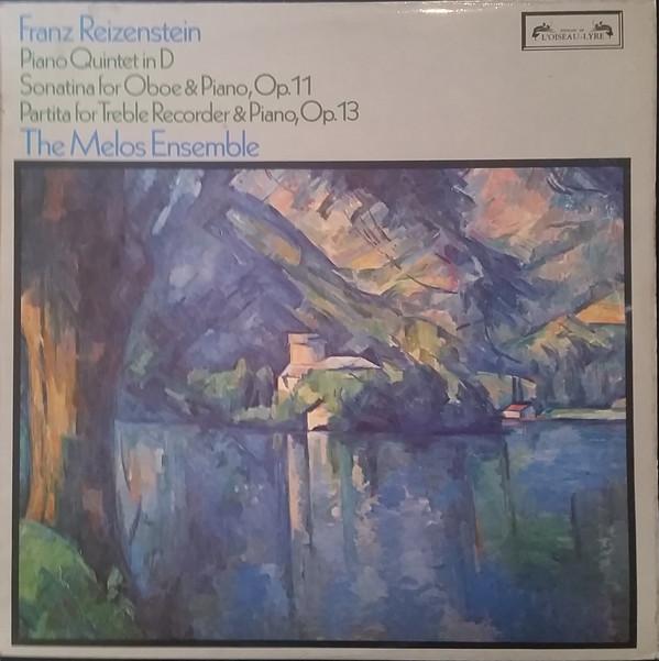 Melos Ensemble Of London, Franz Reizenstein - Piano Quintet In D / Sonatina For Oboe & Piano, Op.11 / Partita For Treble Recorder & Piano, Op.13