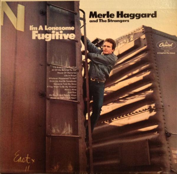 Merle Haggard, The Strangers (5) - I'm A Lonesome Fugitive