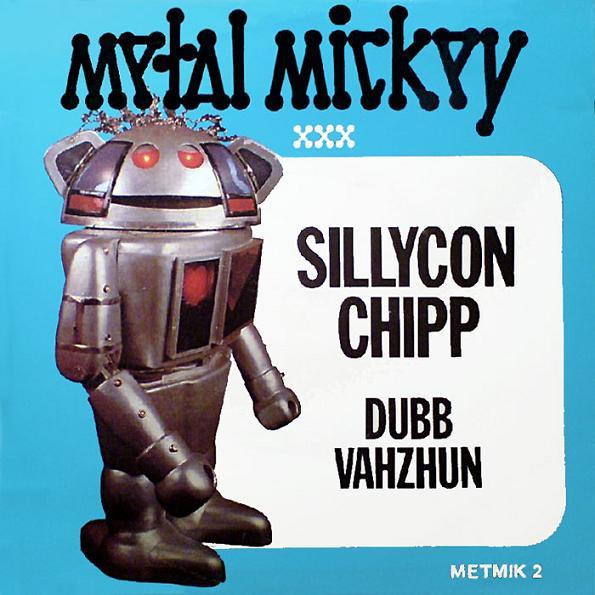 Metal Mickey - Sillycon Chipp