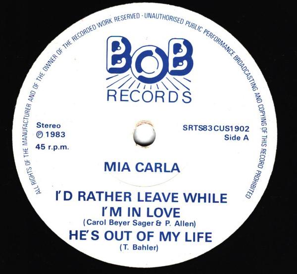 Mia Carla - I'd Rather Leave While I'm In Love