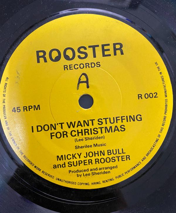Micky John Bull, Super Rooster - I Don't Want Stuffing For Christmas