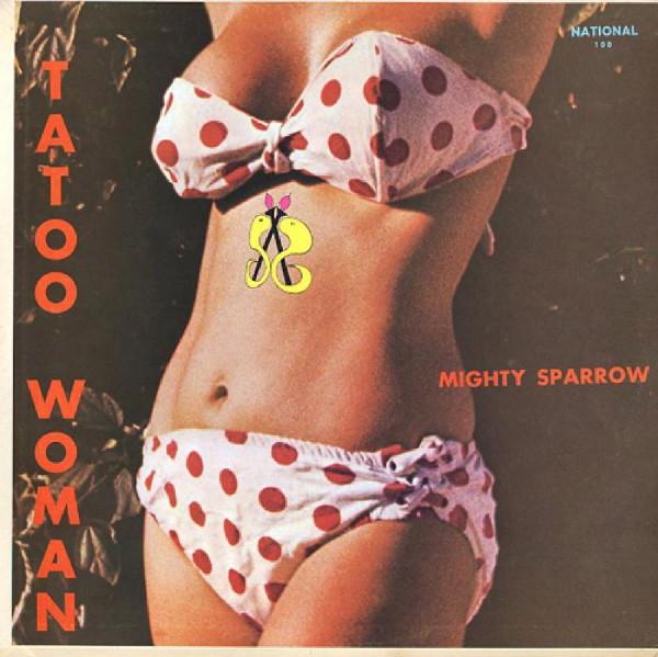 Mighty Sparrow - Tatoo Woman