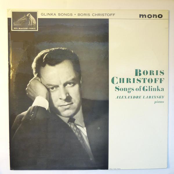 Mikhail Ivanovich Glinka, Boris Christoff, Gaston Marchesini, Alexandre Labinsky - Boris Christoff: Songs Of Glinka