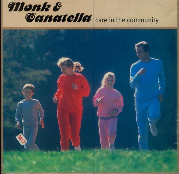 Monk & Canatella - Care In The Community