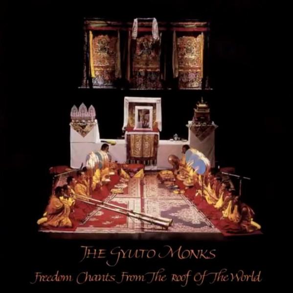 Monks Of The Monastery Of Gyuto, Tibet - Freedom Chants From The Roof Of The World