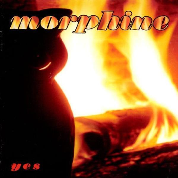 Morphine  - Yes