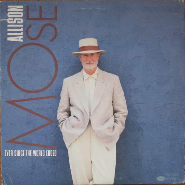 Mose Allison - Ever Since The World Ended