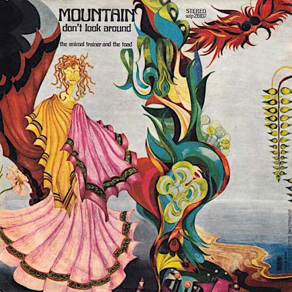 Mountain - Don't Look Around / The Animal Trainer And The Toad