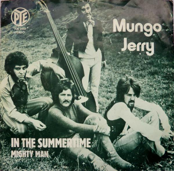 Mungo Jerry - In The Summertime / Mighty Man