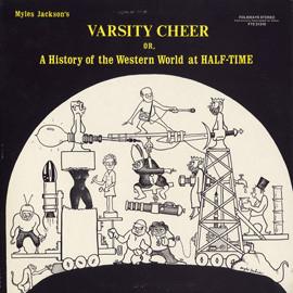 Myles Jackson - Varsity Cheer: A History Of The Western World At Half-Time