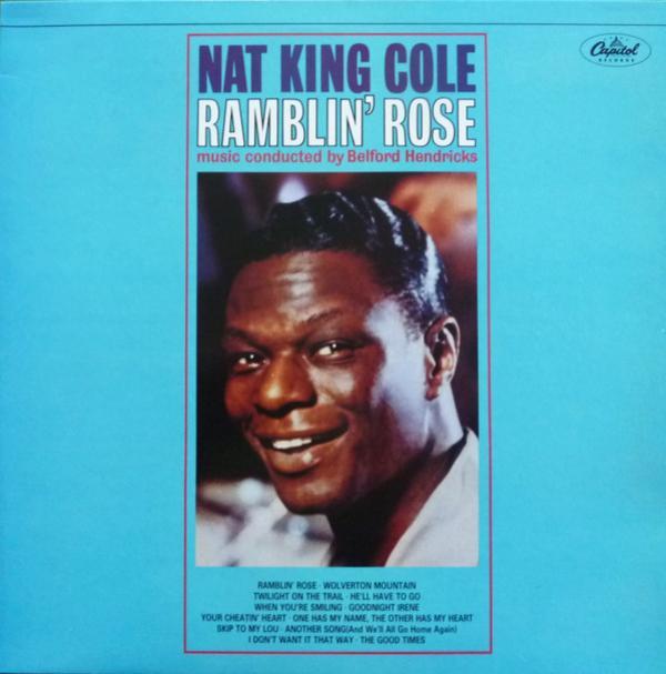 Nat King Cole - Ramblin' Rose