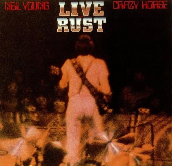 Neil Young, Crazy Horse - Live Rust