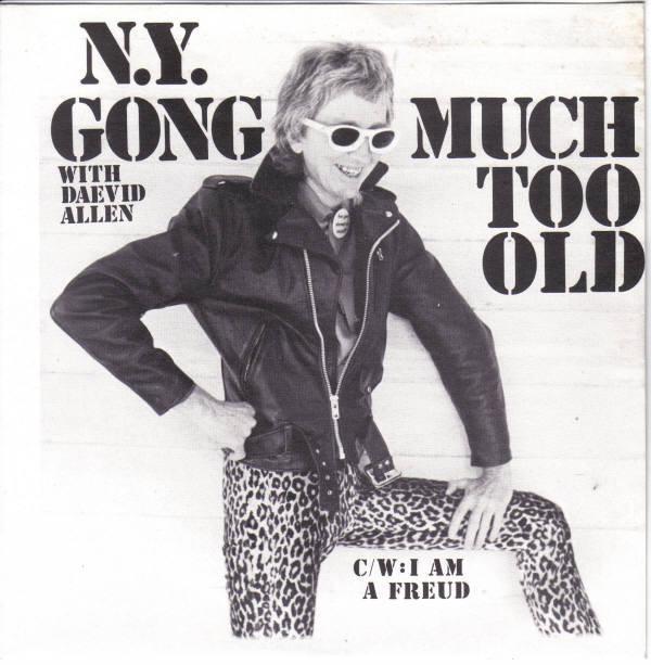 New York Gong - Much Too Old