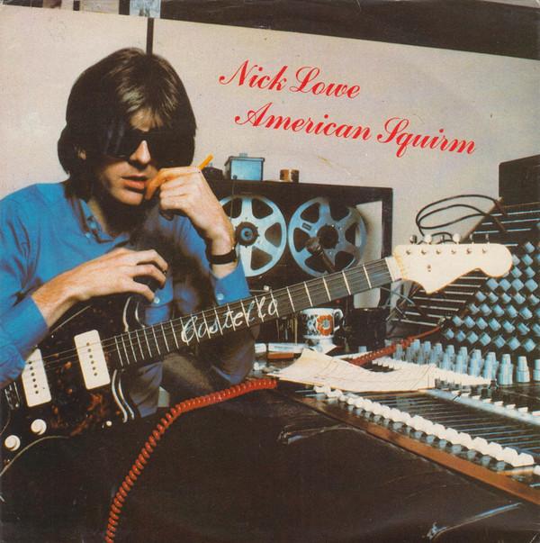 Nick Lowe - American Squirm