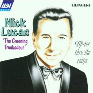 Nick Lucas - Tip-Toe Thru' The Tulips