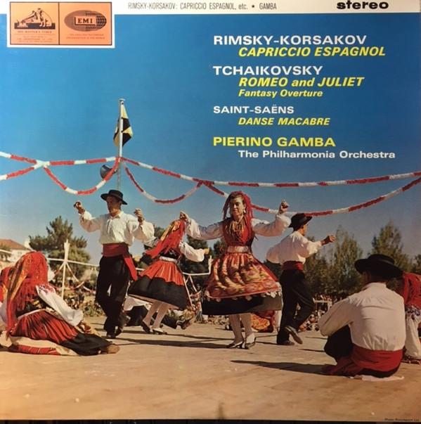 Nikolai Rimsky-Korsakov, Philharmonia Orchestra, Camille Saint-Saëns, Pierino Gamba, Pyotr Ilyich Tchaikovsky - Capriccio Espagnol / Romeo And Juliet Fantasy Overture / Danse Macabre
